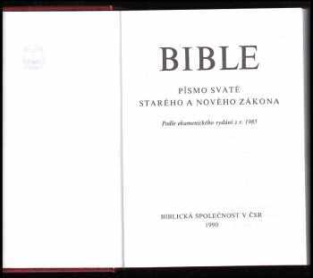 Bible - písmo svaté Starého a Nového zákona - podle ekumenických vydání z r. 1985