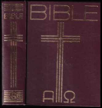 Bible : Písmo svaté Starého a Nového zákona : (včetně deuterokanonických knih)