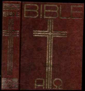 Bible. Písmo svaté Starého a Nového zákona (včetně deuterokanonických knih)