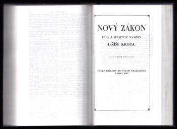 Bible svatá : Všecká Svátá písma : Písmo svaté Starého a Nového zákona : Podle posledního vydání Kralického z roku 1613