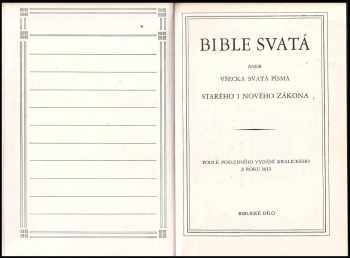 Bible svatá, aneb, Všecka svatá písma Starého i Nového zákona