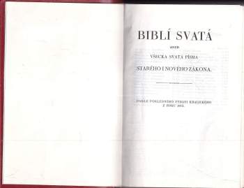 Bible Svatá, aneb, Všecka Svatá Písma Starého i Nového zákona