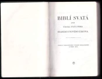 Bible Svatá, aneb, Všecka Svatá Písma Starého i Nového zákona