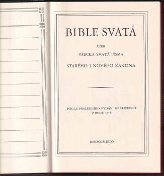 Bible svatá, aneb, Všecka svatá písma Starého i Nového zákona