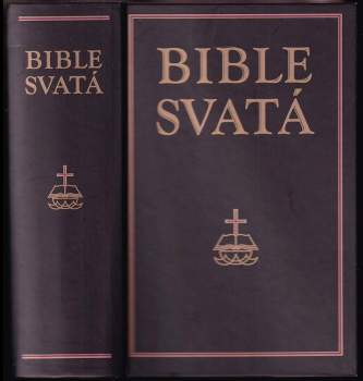 Bible svatá aneb všecka svatá písma Starého i Nového zákona