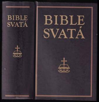 Bible svatá aneb všecka svatá písma Starého i Nového zákona