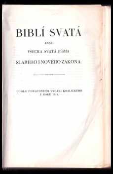 Bible Svatá, aneb, Všecka Svatá Písma Starého i Nového zákona
