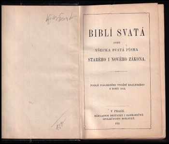 Biblí svatá aneb všechna svatá písma Starého i Nového zákona