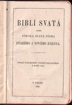 Biblí svatá aneb Všecka Svatá písma Starého i Nového zákona