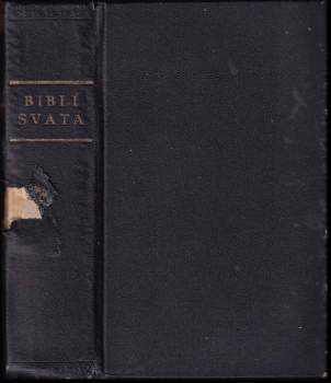 Biblí svatá aneb všecka svatá písma starého i nového zákona