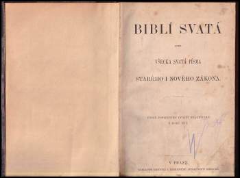 Biblí svatá, aneb, Všecka svatá písma Starého i Nového Zákona