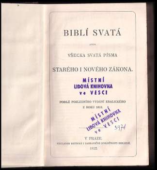 Biblí svatá, aneb, Všecka svatá písma Starého i Nového zákona