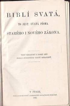 Biblí svatá, aneb, Všecka svatá písma Starého i Nového zákona