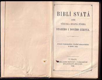 Biblí svatá, aneb, Všecka svatá písma Starého i Nového zákona