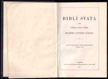 Biblí svatá, aneb, Všecka Svatá písma Starého i Nového zákona