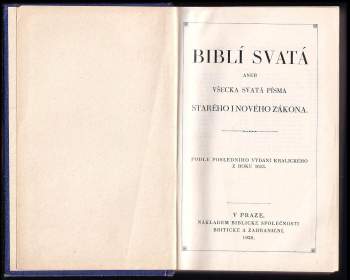 Biblí svatá, aneb, Všecka svatá písma Starého i Nového Zákona