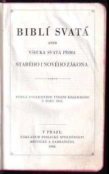 Biblí svatá aneb Všecka svatá písma Starého i Nového zákona
