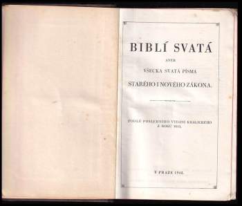Biblí svatá, aneb, Všecka svatá Písma Starého i Nového zákona