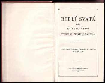 Biblí svatá aneb všecka svatá písma starého i nového zákona