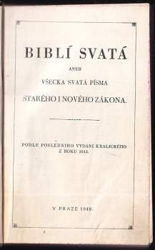 Biblí svatá, aneb, Všecka svatá písma Starého i Nového zákona
