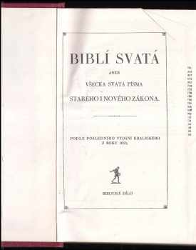 Biblí svatá aneb všecka Svatá písma Starého i Nového zákona
