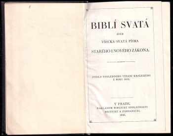 Biblí svatá, aneb, Všecka svatá písma Starého i Nového Zákona