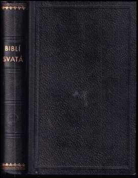 Biblí svatá : Podle původního vydání kralického z roku 1579-1593 : [Nový zákon Pána a Spasitele našeho Ježíše Krista : Podle vydání kralického z roku 1593]