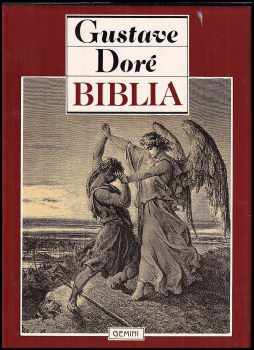 Biblia : Biblic ilustr. : Biblické ilustrácie - Gustave Doré, Pavel Plesník (1990, Gemini) - ID: 410130