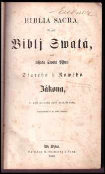 Biblia Sacra, To gest, Biblj Swatá, aneb, Wssecka Swatá Pjsma Starého i Nowého Zákona