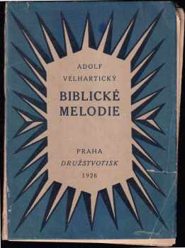 Adolf Velhartický: Biblické melodie : epické básně