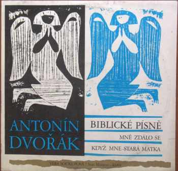 Biblické Písně / Mně Se Zdálo / Když Mne Stará Matka (79 1)