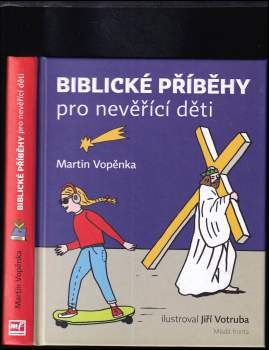 Martin Vopěnka: Biblické příběhy pro nevěřící děti