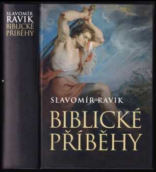 Slavomír Ravik: Biblické příběhy