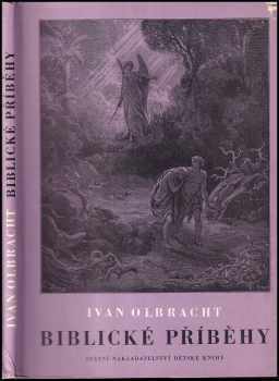 Ivan Olbracht: Biblické příběhy - Starý zákon pro mládež