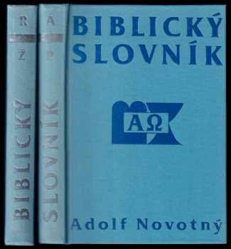 Adolf Novotný: Biblický slovník Sv. 1, A-P. + Svazek 2. R-Ž - KOMPLETNÍ