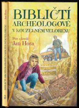 Bibličtí archeologové v kouzelném velorexu