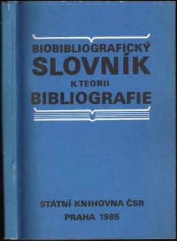 Eva Bratková: Bibliografický slovník k teorii bibliografie