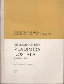 Vladimír Dostál: Bibliografie díla Vladimíra Dostála (1947-1975)