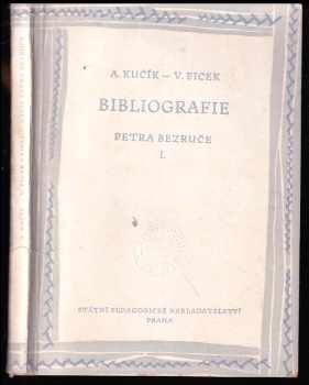 Viktor Ficek: Bibliografie Petra Bezruče I, Dílo.