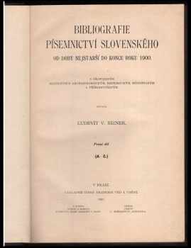 Ľudovít Vladimír Rizner: Bibliografie písemnictví slovenského od doby nejstarší do konce roku 1900 : S připojeným knihopisem archaeologickým, historickým, místopisným a přírodovědným. Díl 1, část 2