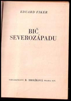 Eduard Fiker: Bič severozápadu