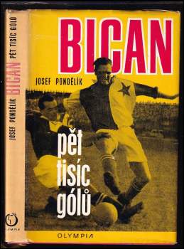 Bican : pět tisíc gólů - Josef Pondělík (1974, Olympia) - ID: 795563