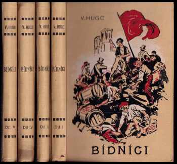 Victor Hugo: Bídníci I. + II. + IV. + V. díl CHYBÍ DÍL III.