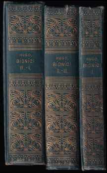 Victor Hugo: Bídníci I - V - Fantina + Kozeta + Marius + Idylla v ulici Plumenské a Epopea v ulici St. Deníské + Jean Valjean