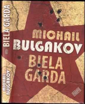 Michail Bulgakov,: Biela garda