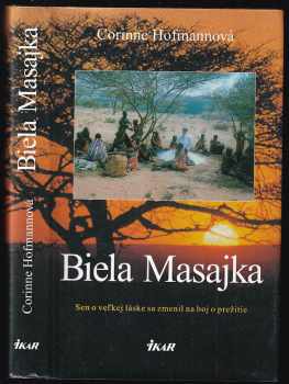 Biela Masajka - Corinne Hofmann, Corinne Hofmann (2007, Ikar) - ID: 441467