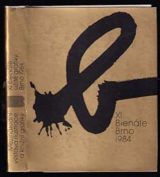 Alena Urbánková: Bienále užité grafiky Brno : Biennale of Graphic Design Brno... : Mezinárodní výstava ilustrace a knižní grafiky, Brno 1984 : Katalog. 11