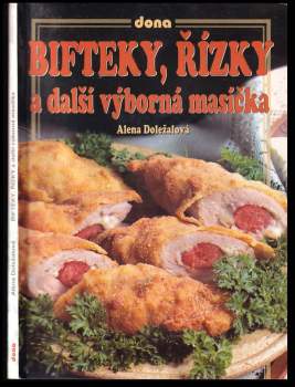 Alena Doležalová: Bifteky, řízky a další výborná masíčka