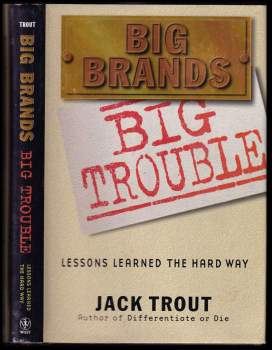 Big Brands, Big Trouble : Lessons Learned the Hard Way