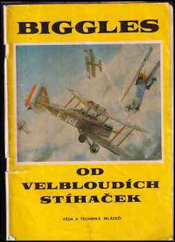 William Earl Johns: Biggles od velbloudích stíhaček